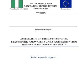 ASSESSMENT OF THE INSTITUTIONAL FRAMEWORK FOR WATER SUPPLY AND SANITATION PROVISION IN CROSS RIVER STATE
